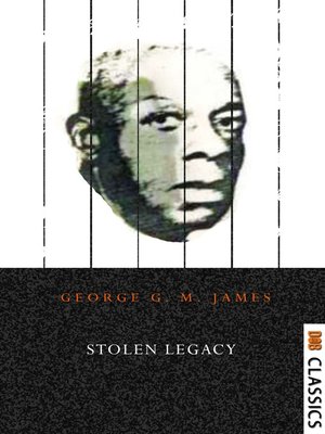 cover image of Stolen Legacy: Greek Philosophy is Stolen Egyptian Philosophy